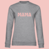 sweat-mama-gris Sweat femme gris illustration "mama" rose avec pâquerettes.