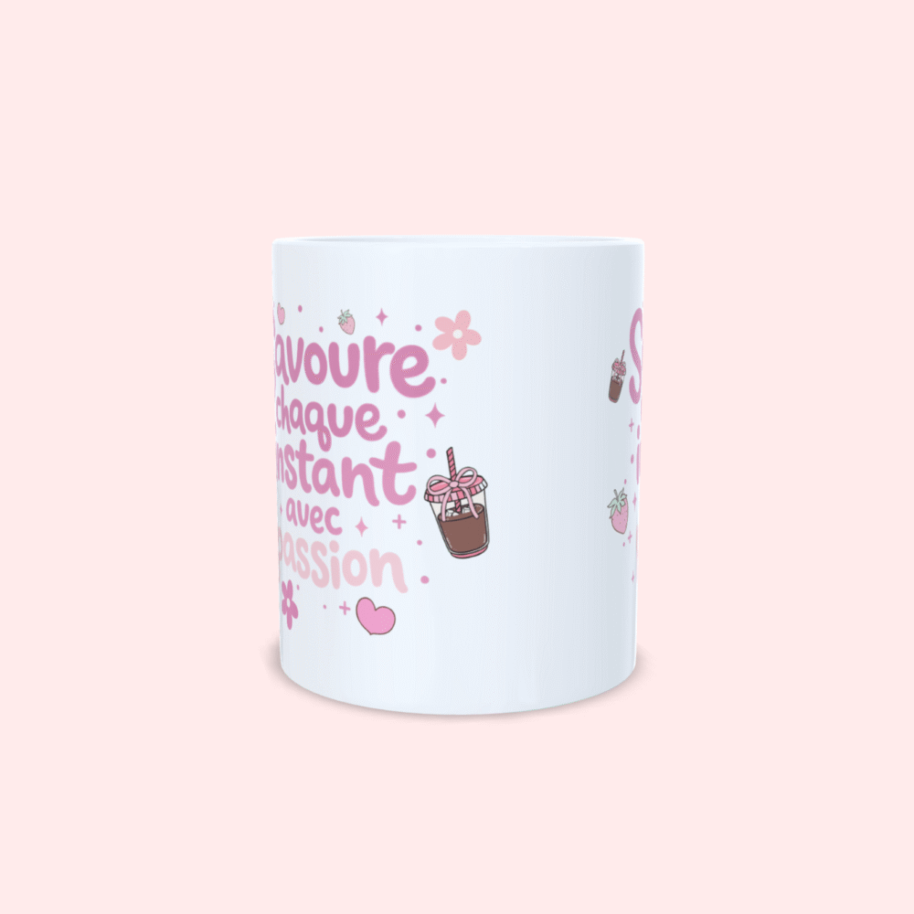 Mug inscription rose "savour chaque instant avec passion" petite déco, coeurs, fraises, fleurs, étoiles, café.